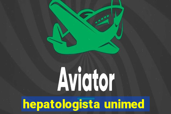 hepatologista unimed